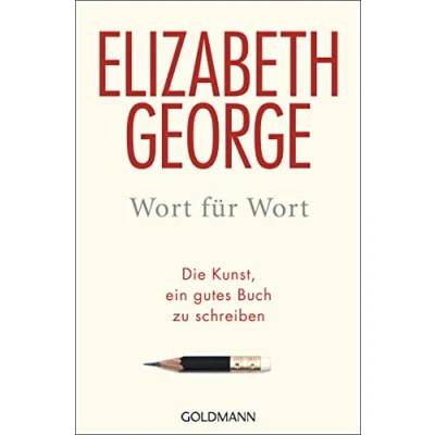 Abbildung von Wort für Wort: oder Die Kunst, ein gutes Buch zu schreiben
