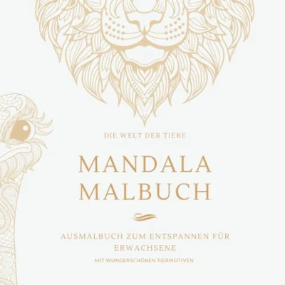 Abbildung von Mandala Malbuch Die Welt der Tiere: Ausmalbuch zum Entspannen für Erwachsene mit wunderschönen Tiermotiven