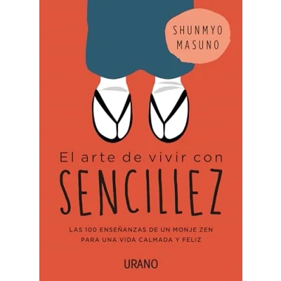Abbildung von Arte de Vivir Con Sencillez, El: 100 enseñanzas un monje zen para una vida calmada y feliz (Crecimiento personal)