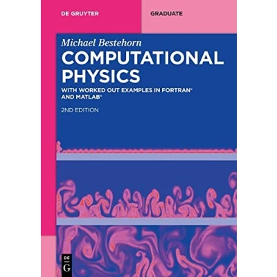 Abbildung von Computational Physics: With Worked Out Examples in FORTRAN® and MATLAB® (De Gruyter Textbook)