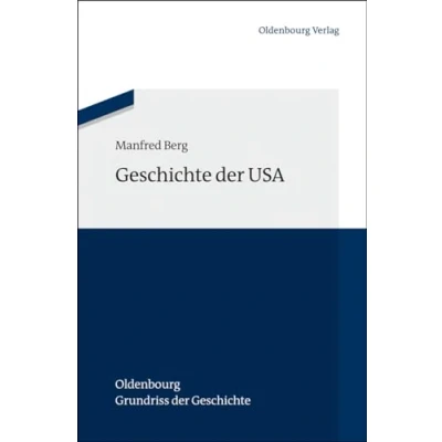 Abbildung von Geschichte der Usa (Oldenbourg Grundriss Geschichte, 42, Band 42)
