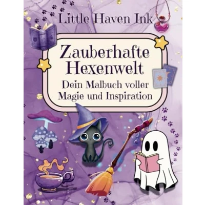 Abbildung von Zauberhafte Hexenwelt: Dein Malbuch voller Magie und Inspiration mit lustigen Sprüchen, bezaubernden Motiven, inspirierenden Worten süßen Geistern