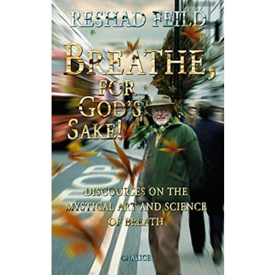 Abbildung von Breathe, for God&#039;s Sake!: Discourses on the Mystcial Art and Science of Breath: Mystical