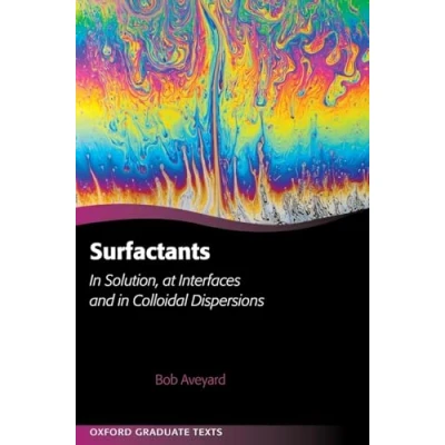 Abbildung von Surfactants: in Solution, at Interfaces and Colloidal Dispersions