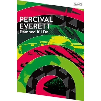 Abbildung von Damned If I Do: by Percival Everett (Picador Collection)