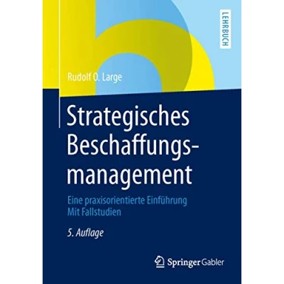 Abbildung von Strategisches Beschaffungsmanagement: Eine praxisorientierte Einführung Mit Fallstudien