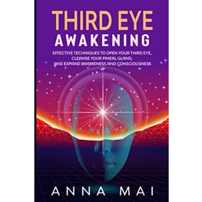 Abbildung von Third EYE AWAKENING: Effective Techniques to Open Your Eye, Cleanse Pineal Gland, and Expand Awareness Consciousness