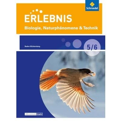 Abbildung von Erlebnis Biologie, Naturphänomene &amp; Technik Differenzierende Ausgabe 2015 für Baden Württemberg: Schülerband 5 / 6
