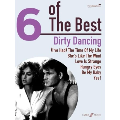 Abbildung von 6 Of The Best: Dirty Dancing: (Piano, Vocal, Guitar)