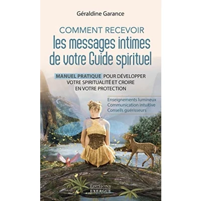 Abbildung von Comment recevoir les messages intimes de votre guide spirituel Manuel pratique pour développer spiritualité et croire en vot: ... protection