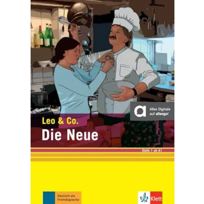 Abbildung von Die Neue (Stufe 1): Leichte Lektüre für Deutsch als Fremdsprache. mit digitalen Extras (Leo &amp; Co.: Lektüren Fremdsprache in drei Stufen)