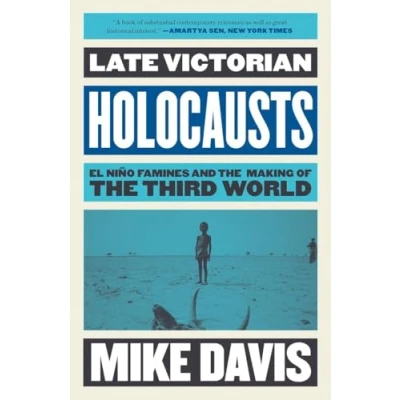 Abbildung von Late Victorian Holocausts: El Niño Famines and the Making of Third World (Essential Mike Davis)