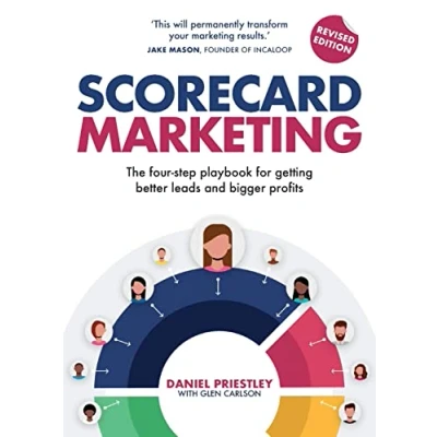 Abbildung von Scorecard Marketing: The four step playbook for getting better leads and bigger profits