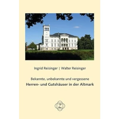 Abbildung von Bekannte, unbekannte und vergessene Herren Gutshäuser in der Altmark