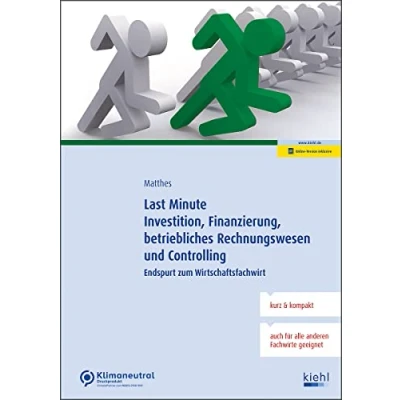 Abbildung von Last Minute Investition, Finanzierung, betriebliches Rechnungswesen und Controlling: Endspurt zum Wirtschaftsfachwirt