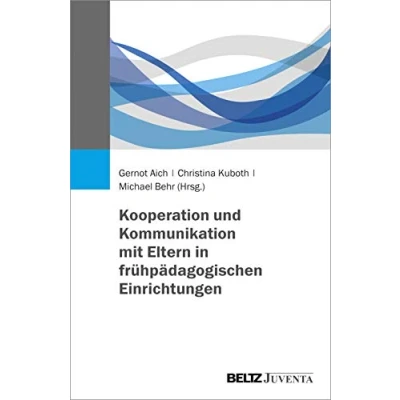 Abbildung von Kooperation und Kommunikation mit Eltern in frühpädagogischen Einrichtungen