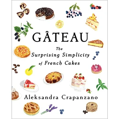 Abbildung von Gateau: The Surprising Simplicity of French Cakes