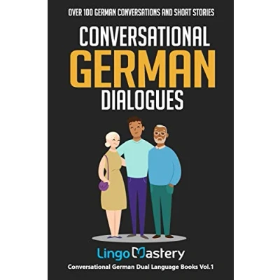 Abbildung von Conversational German Dialogues: Over 100 Conversations and Short Stories (Conversational Dual Language Books, Band 1)