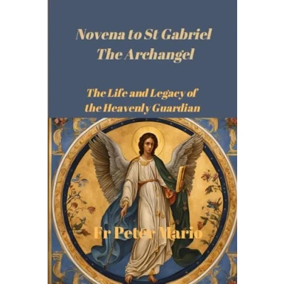 Abbildung von Novena to St Gabriel the Archangel: life and Legacy of Heavenly Guardian