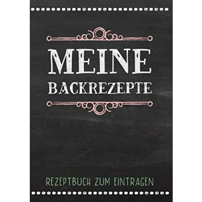 Abbildung von Meine Backrezepte: Rezeptbuch zum Eintragen: Blanko Rezeptebuch mit Platz für 100 Rezepte inkl. Inhaltsverzeichnis und Seitenzahlen Schnell ... eintragen Eigenes Backbuch erstellen
