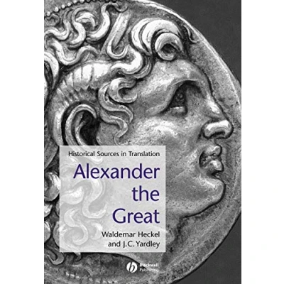 Abbildung von Alexander the Great: Historical Sources in Translation: Texts Translation (Blackwell Sourcebooks Ancient History)