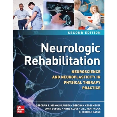 Abbildung von Neurologic Rehabilitation: Neuroscience and Neuroplasticity in Physical Therapy Practice