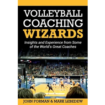 Abbildung von Volleyball Coaching Wizards: Insights and Experience from Some of the World&#039;s Great Coaches