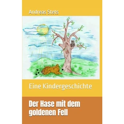 Abbildung von Der Hase mit dem goldenen Fell: Eine Kindergeschichte