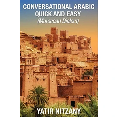 Abbildung von Conversational Arabic Quick and Easy: Moroccan Dialect, Learn Arabic, Speak Language,
