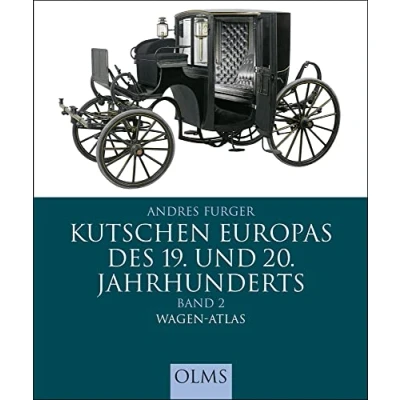 Abbildung von Kutschen Europas des 19. und 20. Jahrhunderts: Band 2: Wagen Atlas. (Documenta Hippologica)