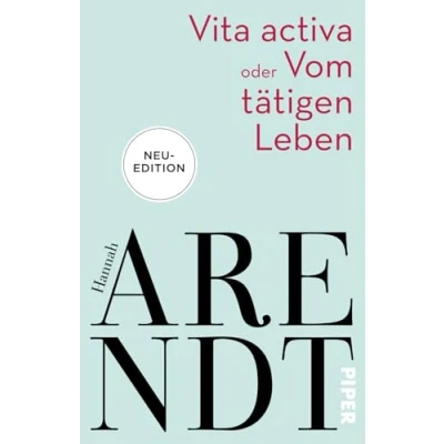 Abbildung von Vita activa oder Vom tätigen Leben