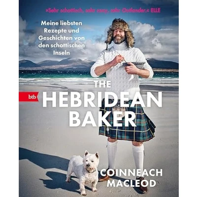 Abbildung von The Hebridean Baker: Meine liebsten Rezepte und Geschichten von den schottischen Inseln