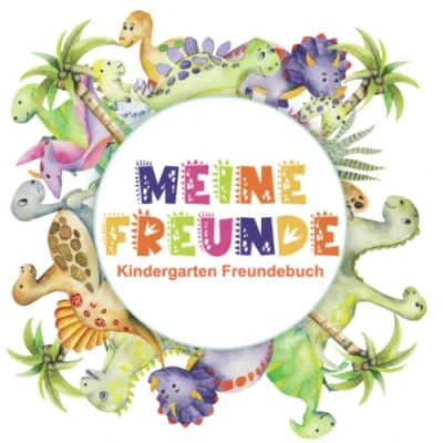 Abbildung von Meine Freunde Freundebuch: Dinosaurier für Jungen ab 3 Jahren. Perfekt Kindergarten &amp; Kita. Dinobuch Kleinkinder