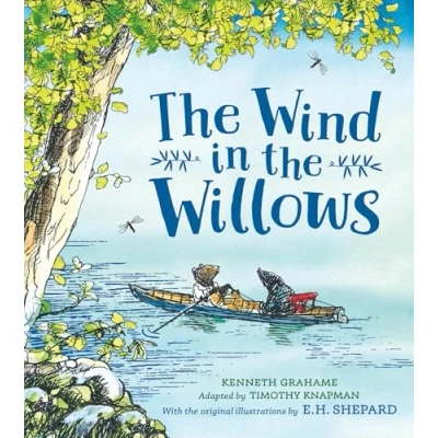 Abbildung von Wind in The Willows anniversary gift picture book: ultimate illustrated children’s book adaptation with iconic original artwork from E. H. Shepard