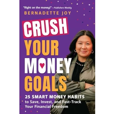 Abbildung von CRUSH Your Money Goals: 25 Smart Habits to Save, Invest, and Fast Track Financial Freedom