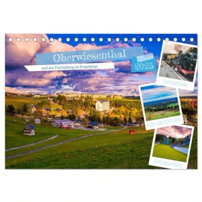 Abbildung von Oberwiesenthal und der Fichtelberg im Erzgebirge (Tischkalender 2025 DIN A5 quer), CALVENDO Monatskalender
