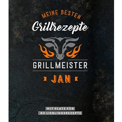 Abbildung von Meine besten Grillrezepte. Grillmeister Jan: Personalisiertes Grillrezeptbuch für Eintragbuch Mit Platz 80 BBQ Rezepte: ... Rezept