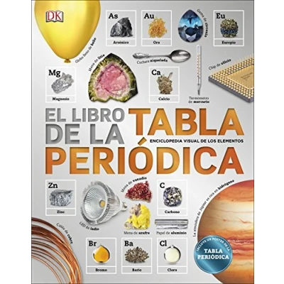 Abbildung von El libro de la Tabla Periódica: Enciclopedia los elementos (Enciclopedia visual juvenil)