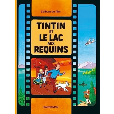Abbildung von Tintin et le Lac aux Requins: L&#039; album du film. d&#039; apres les personnages Herge (Les Aventures de Tintin)