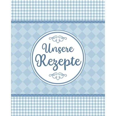 Abbildung von Unsere Rezepte: Farbe: Blau Liebevoll gestaltetes blanko Rezeptbuch zum Selbstschreiben und Selbstgestalten mit Inhaltsverzeichnis Platz für 64 ... Kochbuch Eintragen Softcover 19x23 cm