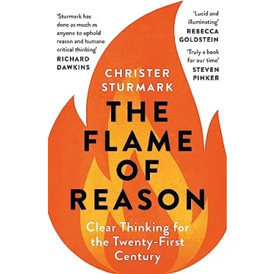 Abbildung von the Flame of Reason: Clear Thinking for Twenty First Century