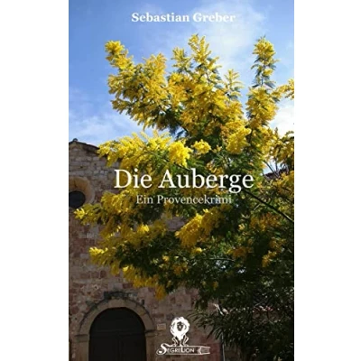 Abbildung von Die Auberge: Ein Provencekrimi (Die Brasserie Reihe Band, Band 2)