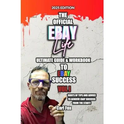 Abbildung von The Official Ebay Life Ultimate Guide &amp; Workbook To Success (How Sell On For Success, Band 1)