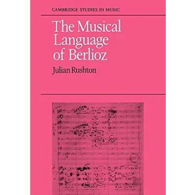Abbildung von The Musical Language of Berlioz (Cambridge Studies in Music)