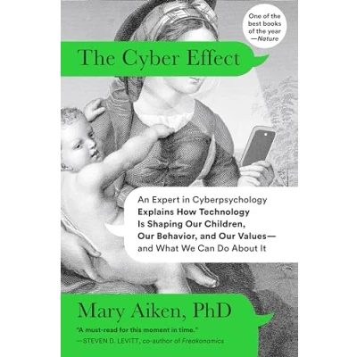 Abbildung von The Cyber Effect: An Expert in Cyberpsychology Explains How Technology Is Shaping Our Children, Behavior, and Values What We Can Do About It