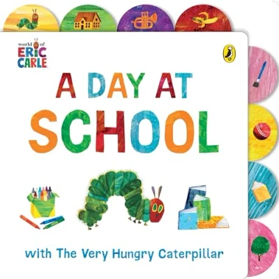 Abbildung von A Day at School with The Very Hungry Caterpillar: Tabbed Board Book
