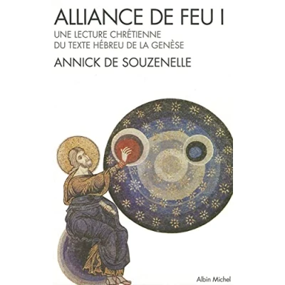 Abbildung von Alliance de Feu Tome 1: Une lecture chrétienne du texte hébreu la Genèse (Spiritualites Grand Format)