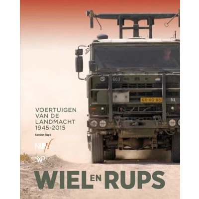 Abbildung von Wiel en rups: Voertuigen van de Landmacht 1945 2015