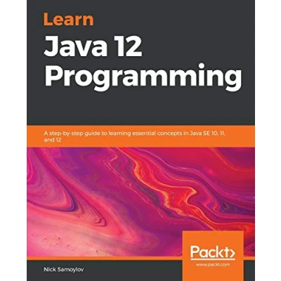 Abbildung von Learn Java 12 Programming: A step by guide to learning essential concepts in SE 10, 11, and