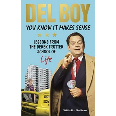 Abbildung von You Know it Makes Sense: Lessons from the Derek Trotter School of Business (and life)